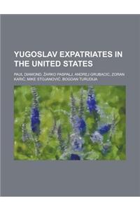 Yugoslav Expatriates in the United States
