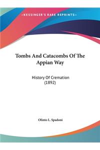 Tombs And Catacombs Of The Appian Way