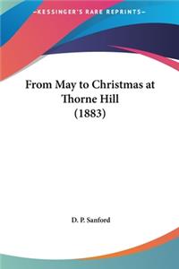 From May to Christmas at Thorne Hill (1883)