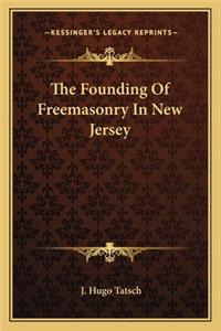 The Founding Of Freemasonry In New Jersey