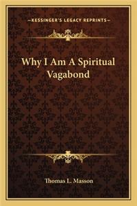 Why I Am A Spiritual Vagabond