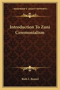 Introduction to Zuni Ceremonialism