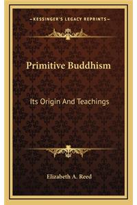 Primitive Buddhism