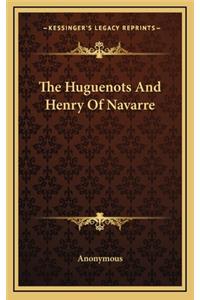 The Huguenots and Henry of Navarre