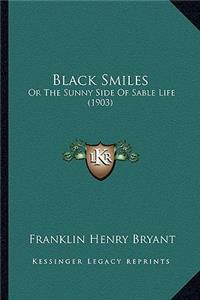 Black Smiles