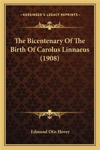 The Bicentenary Of The Birth Of Carolus Linnaeus (1908)