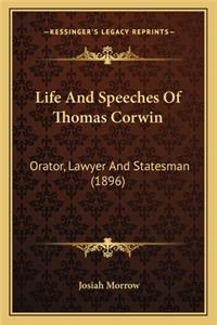 Life and Speeches of Thomas Corwin