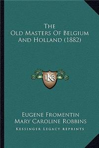 The Old Masters of Belgium and Holland (1882)