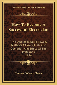 How to Become a Successful Electrician