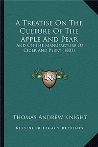 Treatise on the Culture of the Apple and Pear
