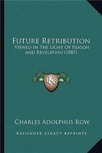 Future Retribution