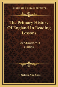 The Primary History Of England In Reading Lessons