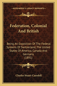 Federation, Colonial And British