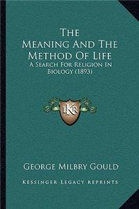 The Meaning And The Method Of Life