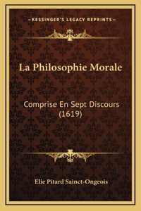 La Philosophie Morale