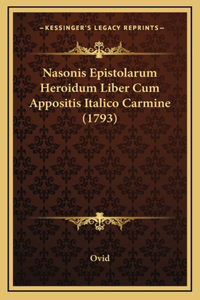 Nasonis Epistolarum Heroidum Liber Cum Appositis Italico Carmine (1793)