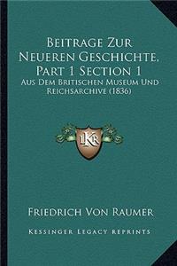 Beitrage Zur Neueren Geschichte, Part 1 Section 1
