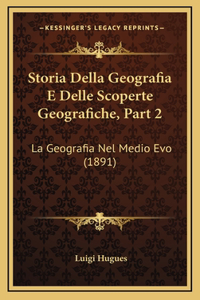 Storia Della Geografia E Delle Scoperte Geografiche, Part 2
