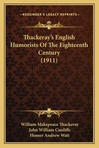 Thackeray's English Humorists Of The Eighteenth Century (1911)