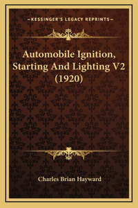 Automobile Ignition, Starting And Lighting V2 (1920)