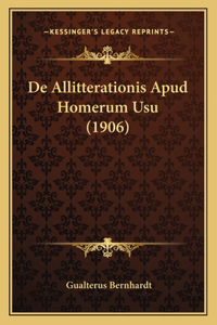 De Allitterationis Apud Homerum Usu (1906)