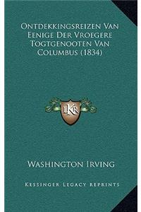 Ontdekkingsreizen Van Eenige Der Vroegere Togtgenooten Van Columbus (1834)