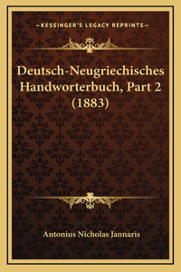 Deutsch-Neugriechisches Handworterbuch, Part 2 (1883)