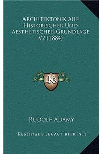 Architektonik Auf Historischer Und Aesthetischer Grundlage V2 (1884)