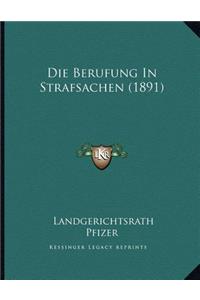 Die Berufung In Strafsachen (1891)