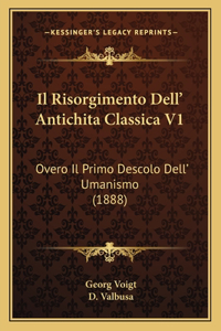 Il Risorgimento Dell' Antichita Classica V1