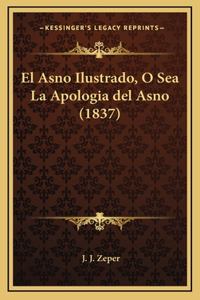 El Asno Ilustrado, O Sea La Apologia del Asno (1837)