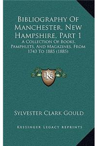Bibliography Of Manchester, New Hampshire, Part 1