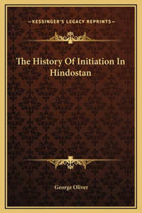 The History Of Initiation In Hindostan