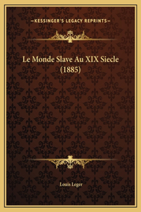 Le Monde Slave Au XIX Siecle (1885)