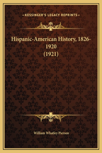 Hispanic-American History, 1826-1920 (1921)