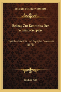 Beitrag Zur Kenntniss Der Schmarotzerpilze