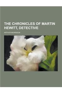 The Chronicles of Martin Hewitt, Detective