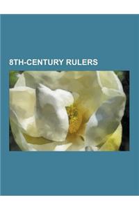 8th-Century Rulers