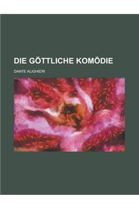 Die Gottliche Komodie