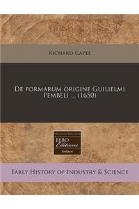 de Formarum Origine Guilielmi Pembeli ... (1650)