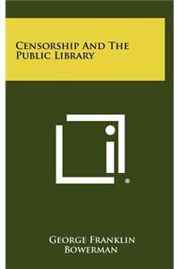 Censorship And The Public Library