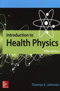 INTRODUCTION TO HEALTH PHYSICS 5E