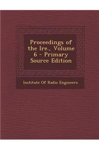 Proceedings of the Ire., Volume 6