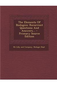 The Elements of Biologics