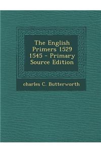 The English Primers 1529 1545