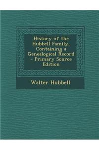 History of the Hubbell Family, Containing a Genealogical Record