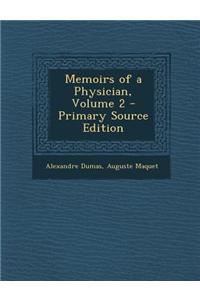 Memoirs of a Physician, Volume 2