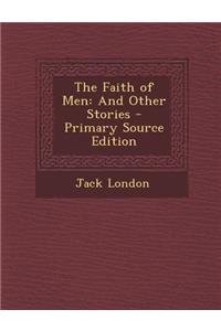 The Faith of Men