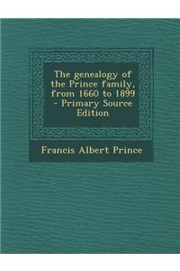 The Genealogy of the Prince Family, from 1660 to 1899