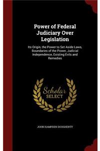 Power of Federal Judiciary Over Legislation